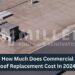 How Much Does Commercial Roof Replacement Cost In 2025?